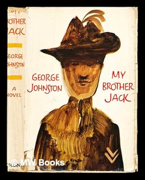 Image du vendeur pour My brother Jack / a novel [by] George Johnston mis en vente par MW Books