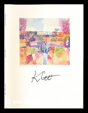 Seller image for Paul Klee: 1879-1940: 23rd November - 15th December 1989: Monday to Friday, 10 am. - 5 pm: the catalogue is sold in aid of the National Art-Collections Fund for sale by MW Books
