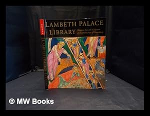 Image du vendeur pour Lambeth Palace Library : treasures from the collection of the Archbishops of Canterbury mis en vente par MW Books