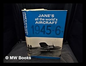 Imagen del vendedor de Jane's all the world's aircraft, 1945/6 : a reprint of the 1945/6 edition of 'All the world's aircraft' / founded by Fred T. Jane ; compiled and edited by Leonard Bridgman a la venta por MW Books