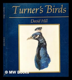 Imagen del vendedor de Turner's birds : bird studies and landscapes from Farnley Hall / [compiled by] David Hill a la venta por MW Books