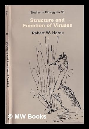 Seller image for The structure and function of viruses / Robert W. Horne for sale by MW Books