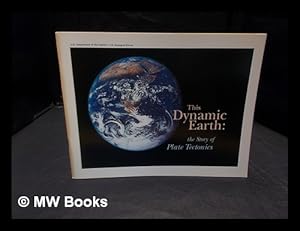 Seller image for This dynamic earth : the story of plate tectonics / by W. Jacquelyne Kious and Robert I. Tilling ; illustrations and production by Jane Russell for sale by MW Books