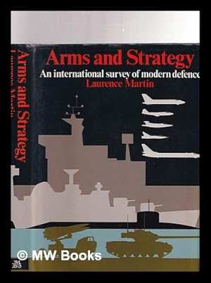 Bild des Verkufers fr Arms and strategy : an international survey of modern defence zum Verkauf von MW Books