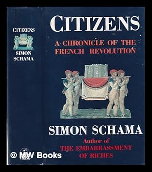 Imagen del vendedor de Citizens: a chronicle of the French Revolution a la venta por MW Books