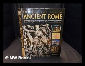 Imagen del vendedor de The rise and fall of ancient Rome / Nigel Rodgers ; consultant, Hazel Dodge a la venta por MW Books