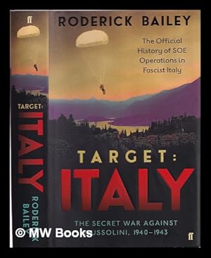 Immagine del venditore per Target : Italy : the secret war against Mussolini, 1940-1943 : the official history of SOE operations in fascist Italy venduto da MW Books