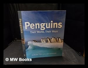 Seller image for Penguins : their world, their ways / Tui de Roy, Mark Jones, Julie Cornthwaite for sale by MW Books