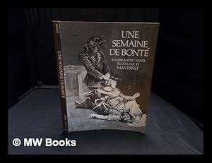 Seller image for Une semaine de bont : a surrealistic novel in collage / translated specially for the present edition by Stanley Appelbaum. / Max Ernst for sale by MW Books