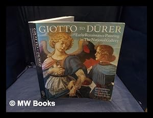 Seller image for Giotto to Drer: Early Renaissance painting in the National Gallery / Jill Dunkerton, Susan Foister, Dillian Gordon and Nicholas Penny for sale by MW Books