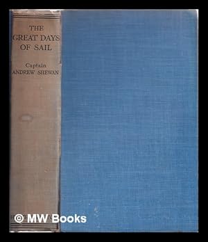 Seller image for The great days of sail : reminiscences of a tea-clipper captain for sale by MW Books