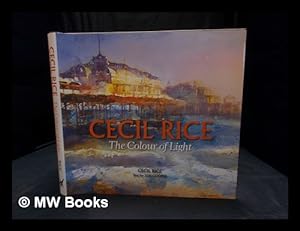 Seller image for Cecil Rice : the colour of light for sale by MW Books
