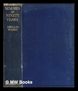 Bild des Verkufers fr Memories of ninety years / edited by Isabel G. McAllister. [With plates, including portraits.] zum Verkauf von MW Books