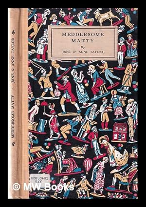 Image du vendeur pour Meddlesome Matty and other poems for infant minds / by Jane & Anne [sic] Taylor; with an introduction by Edith Sitwell; illustrated by Wyndham Payne mis en vente par MW Books
