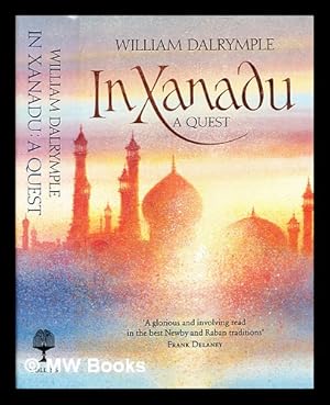 Imagen del vendedor de In Xanadu : a quest / William Dalrymple a la venta por MW Books