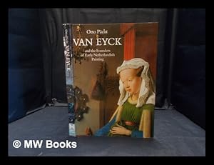 Imagen del vendedor de Van Eyck : and the founders of early Netherlandish painting a la venta por MW Books