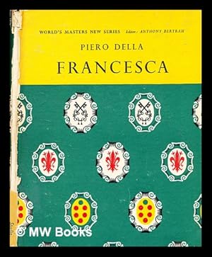 Bild des Verkufers fr Piero della Francesca, / by Anthony Bertram zum Verkauf von MW Books