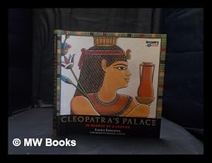 Imagen del vendedor de Cleopatra's palace: in search of a legend / Laura Foreman; [foreword by Franck Goddio.] a la venta por MW Books