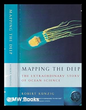 Seller image for Mapping the deep / Robert Kunzig for sale by MW Books