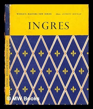 Bild des Verkufers fr Jean Auguste Dominique Ingres / by Anthony Bertram zum Verkauf von MW Books