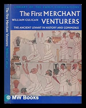 Seller image for The first merchant venturers : the ancient Levant in history and commerce for sale by MW Books