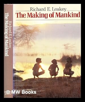 Imagen del vendedor de The making of mankind [by] Richard E. Leakey a la venta por MW Books