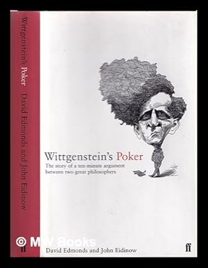 Imagen del vendedor de Wittgenstein's poker : the story of a ten-minute argument between two great philosophers a la venta por MW Books