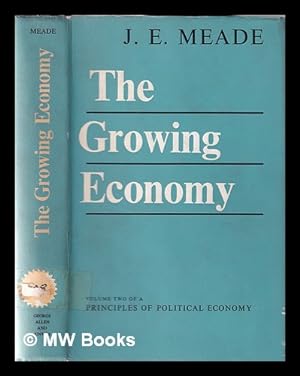 Bild des Verkufers fr Principles of political economy Vol.2 The growing economy / J. E. Meade zum Verkauf von MW Books