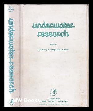 Imagen del vendedor de Underwater research / edited [for the Underwater Association] by E.A. Drew, J.N. Lythgoe, J.D. Woods a la venta por MW Books