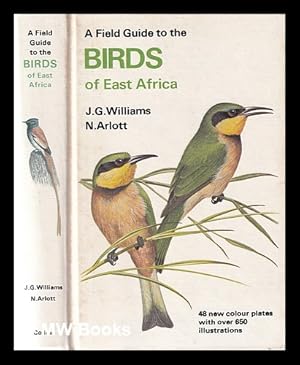 Image du vendeur pour A field guide to the birds of East Africa / John G. Williams; foreword by Roger Tony Peterson mis en vente par MW Books