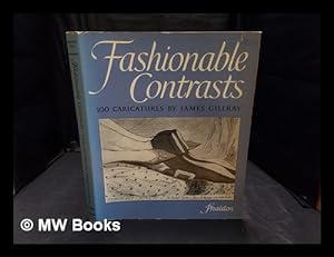Image du vendeur pour Fashionable contrasts : caricatures by James Gillray / introduced & annotated by Draper Hill mis en vente par MW Books