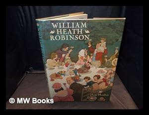 Seller image for William Heath Robinson / James Hamilton for sale by MW Books