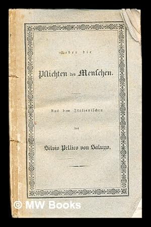 Seller image for Ueber di Pflichten des menschen: aus dem Italienischen des Silvio Pellico von Saluzzo for sale by MW Books