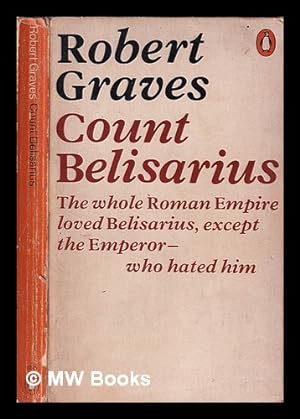 Seller image for Count Belisarius / by Robert Graves for sale by MW Books