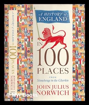 Immagine del venditore per A history of England in 100 places : from Stonehenge to the Gherkin venduto da MW Books