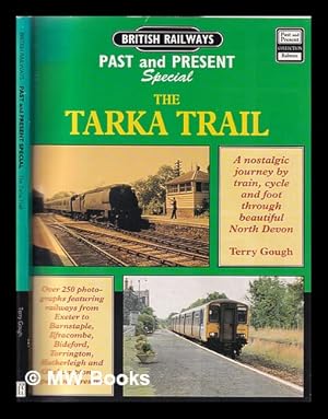 Bild des Verkufers fr Tarka trail: a nostalgic journey by train, foot and cycle through beautiful North Devon / Terry Gough zum Verkauf von MW Books
