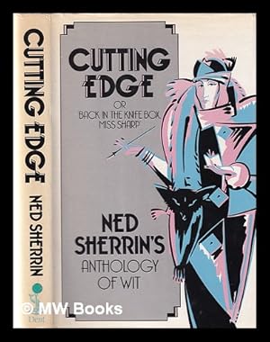 Bild des Verkufers fr Cutting edge, or, Back in the knife box Miss Sharp: Ned Sherrin's anthology of wit zum Verkauf von MW Books