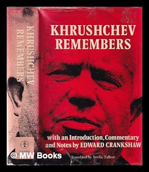 Image du vendeur pour Khrushchev remembers / with an introduction, commentary and notes by Edward Crankshaw; translated [from the Russian] and edited by Strobe Talbott mis en vente par MW Books