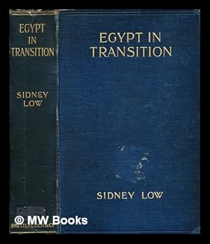 Image du vendeur pour Egypt in transition / by Sidney Low / with an introduction by the Earl of Cromer mis en vente par MW Books