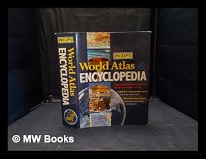 Seller image for Philip's world atlas & encyclopedia / [editor Steve Luck] for sale by MW Books