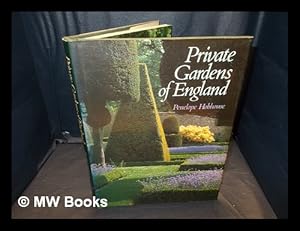 Imagen del vendedor de Private gardens of England / Penelope Hobhouse ; photographs by Hugh Palmer a la venta por MW Books