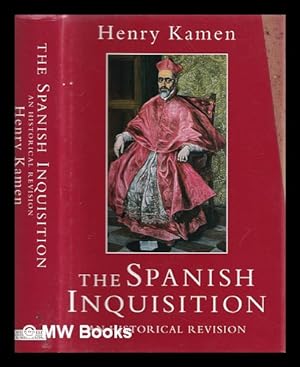 Image du vendeur pour The Spanish Inquisition : an historical revision mis en vente par MW Books