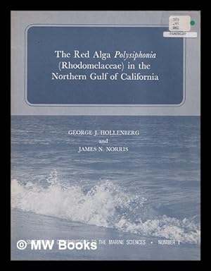 Seller image for The Red Alga Polysiphonia (Rohdomelaceae) in the Northern Gulf of California for sale by MW Books