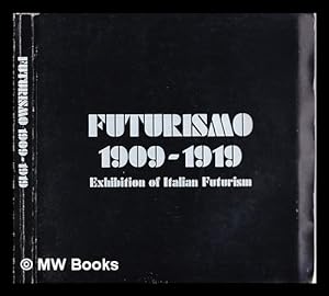 Seller image for Futurismo, 1909 - 1919: exhibition of Italian futurismo / organised by Northern Arts and Scottish Arts Council for sale by MW Books