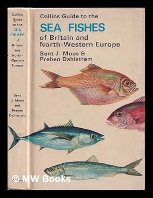 Bild des Verkufers fr Collins guide to the sea fishes of Britain and North-Western Europe / [text by] Bent J. Muus ; illustrated by Preben Dahlstrom ; translated [from the Danish] by Gwynne Vevers zum Verkauf von MW Books