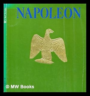 Seller image for L'Exposition Napolon et Son Epoque / Dai Naporeon Ten = L'Exposition Napolon et Son Epoque / by Asahi Shinbunsha. T ky Honsha. Kikakubu.; Mitsukoshi, Kabushiki Kaisha. Honten for sale by MW Books