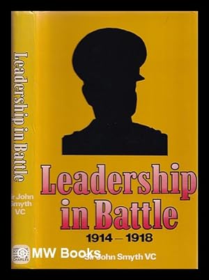 Seller image for Leadership in battle, 1914-1918 : commanders in action for sale by MW Books