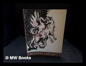 Seller image for Jacques Lipchitz : a retrospective selected by the artist / an exhibition sponsored by the UCLA Art Council in collaboration with the UCLA art galleries for sale by MW Books