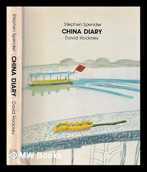 Imagen del vendedor de China diary: with 158 watercolours, drawings and photographs, 84 in colour / Stephen Spender, David Hockney a la venta por MW Books