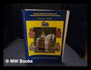 Bild des Verkufers fr Cavalry warrant officers' and non-commissioned officers' arm badges / by David Linaker and Gordon Dine with assistance from Ron Harris and Walter Lambert ; and foreword by H.G. Woods zum Verkauf von MW Books